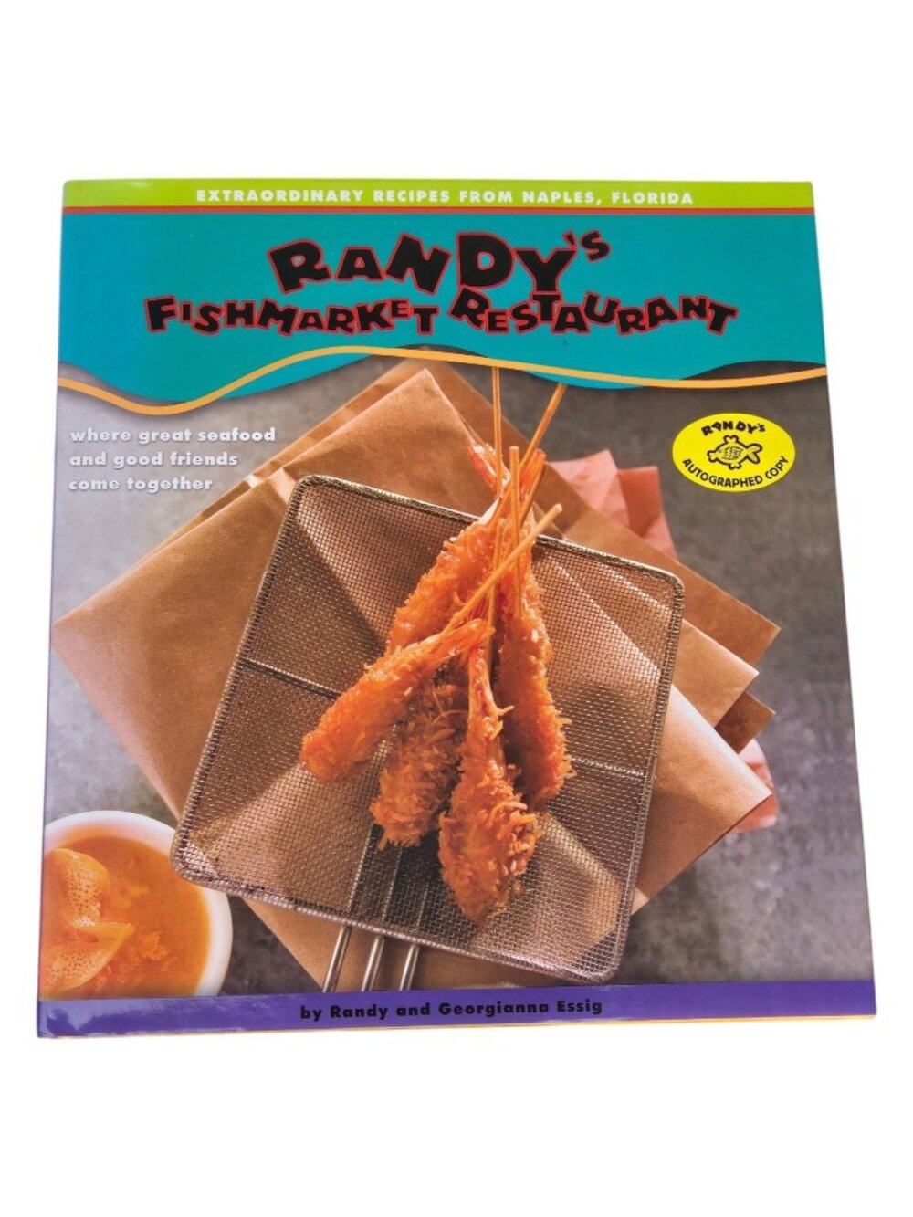 Randys Fishmarket Restaurant Cookbook Naples Florida Signed Hardcover 2007